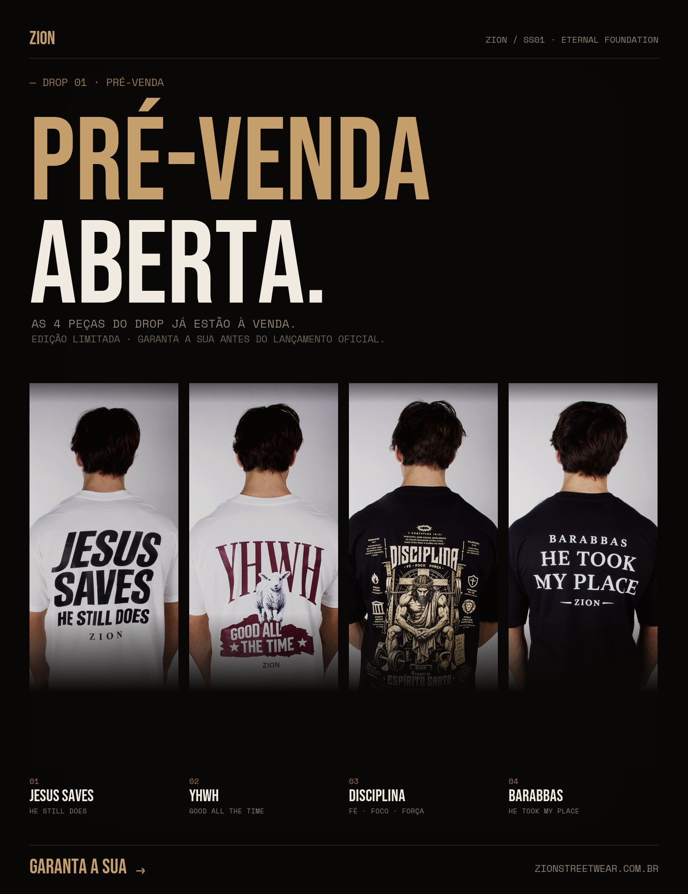 ZION Drop 01 — Pré-venda aberta. 4 peças: Jesus Saves, YHWH, Disciplina e Barabbas.